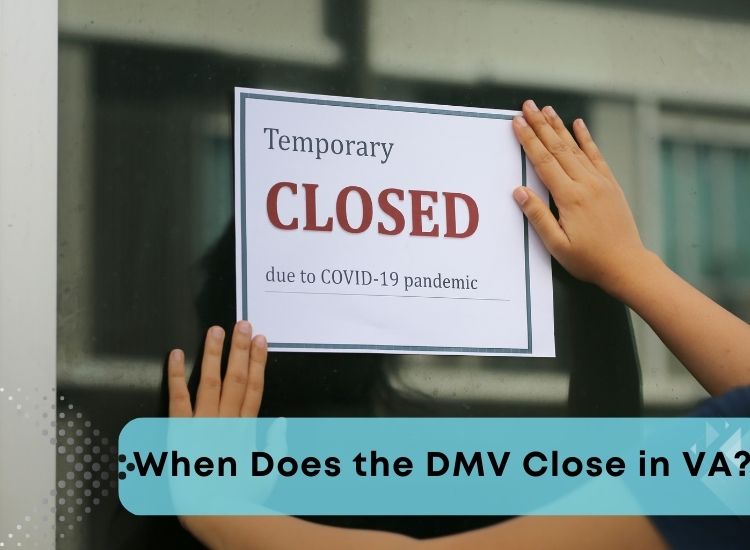 When Does the DMV Close in VA?