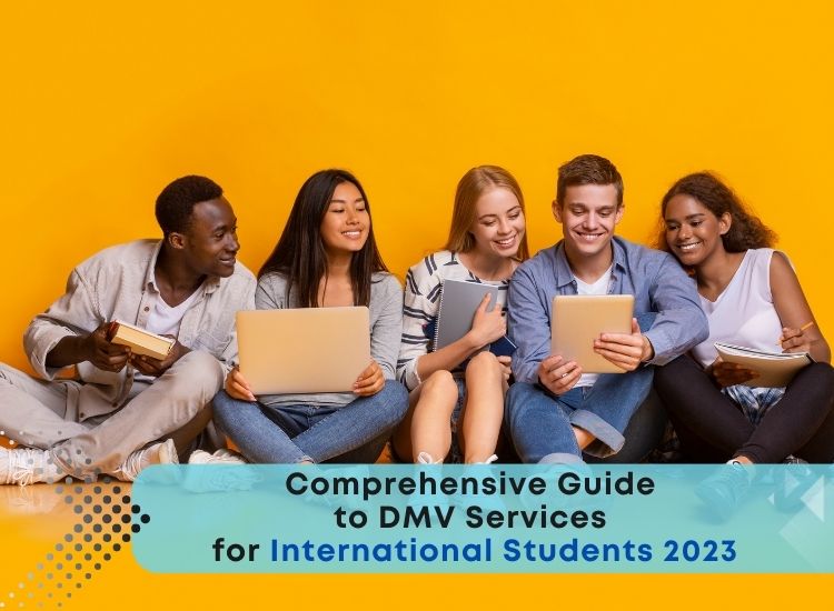 Comprehensive Guide to DMV Services for International Students