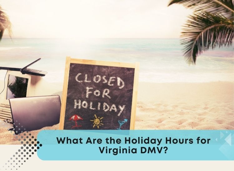 What Are the Holiday Hours for Virginia DMV?